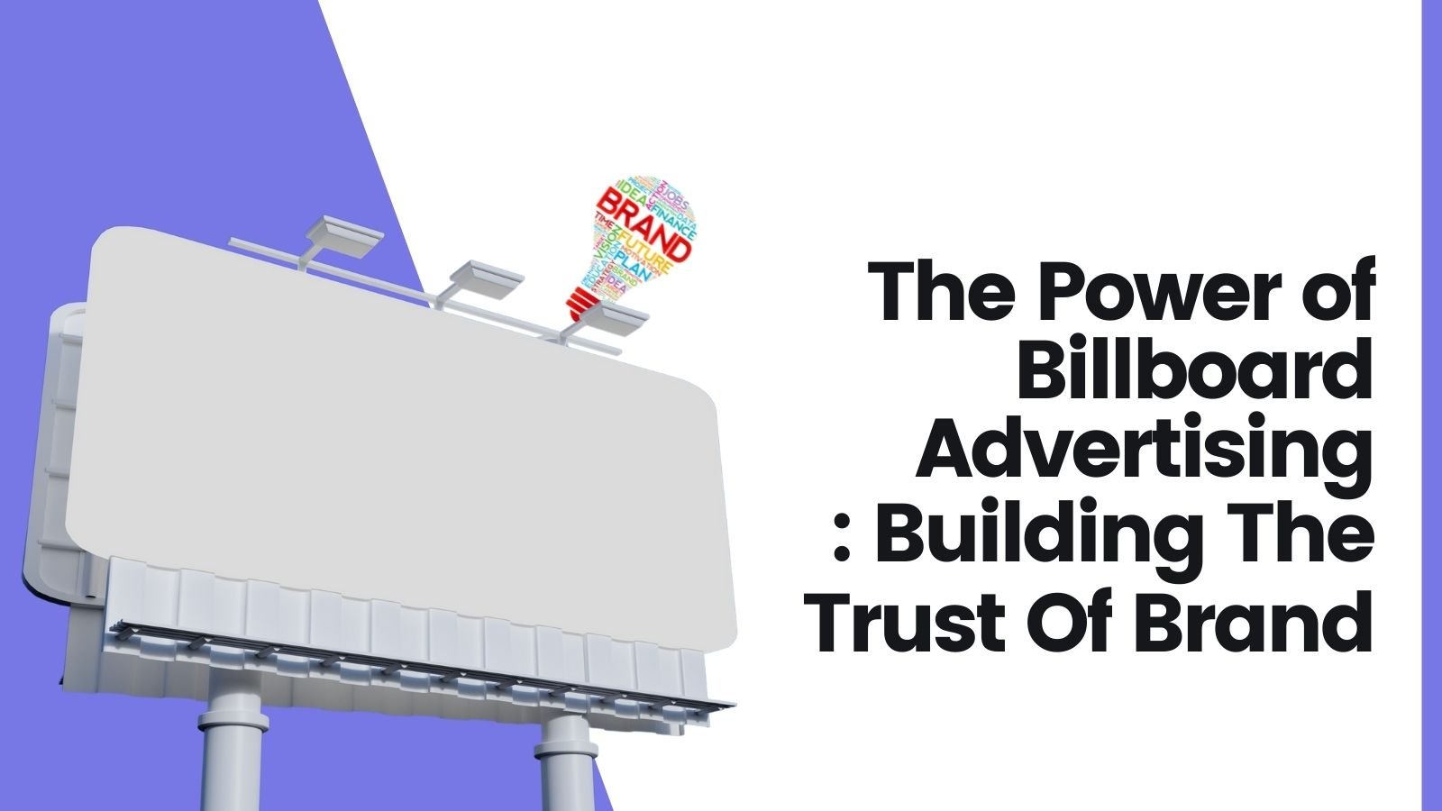 The Power of Billboard Advertising
: Building The Trust Of Brand